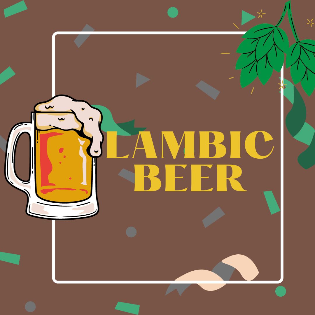 Lambic Beer (เบียร์แลมบิค) : Hop Beer House